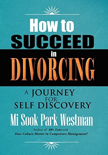 How to Succeed in Divorcing A Journey for Self Discovery