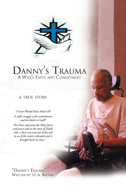 Dannys Trauma: A Wifes Faith and Commitment