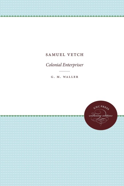 Samuel Vetch: Colonial Enterpriser