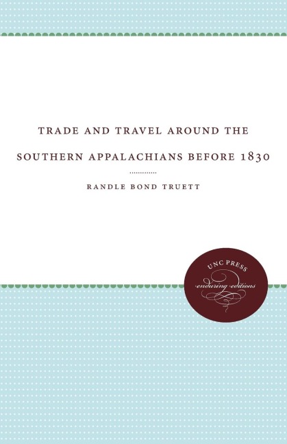 Trade and Travel around the Southern Appalachians before 1830