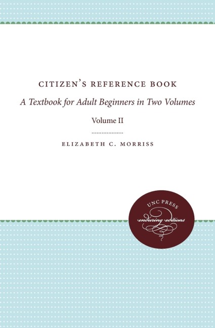 Citizens Reference Book: Volume II: A Textbook for Adult Beginners in Two Volumes