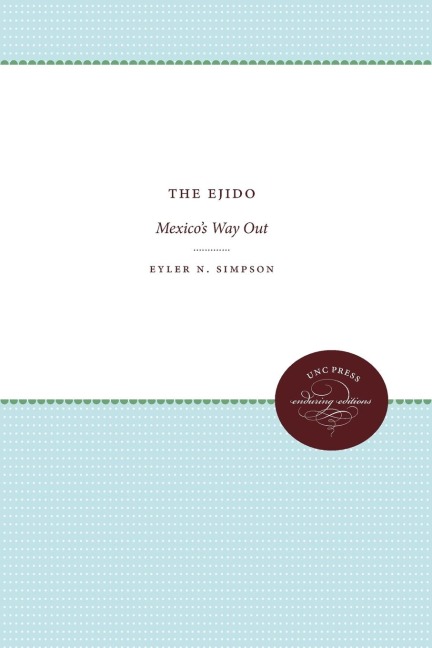 The Ejido: Mexicos Way Out