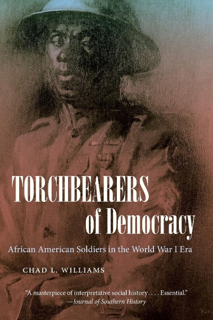 Torchbearers of Democracy: African American Soldiers in the World War I Era