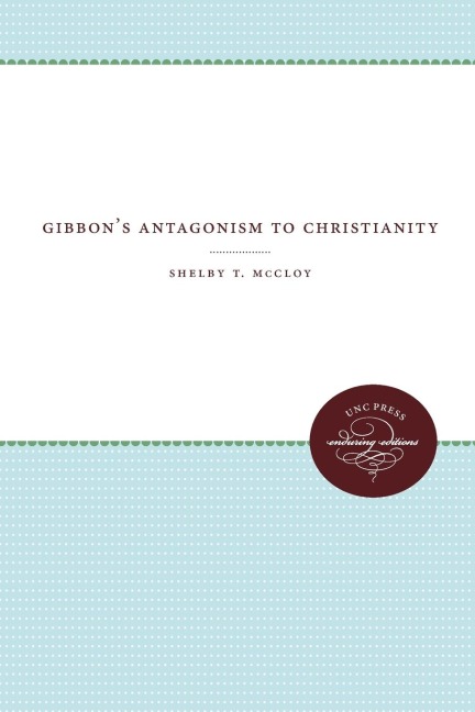 Gibbons Antagonism to Christianity
