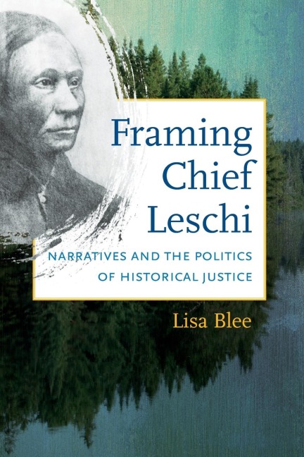 Framing Chief Leschi: Narratives and the Politics of Historical Justice