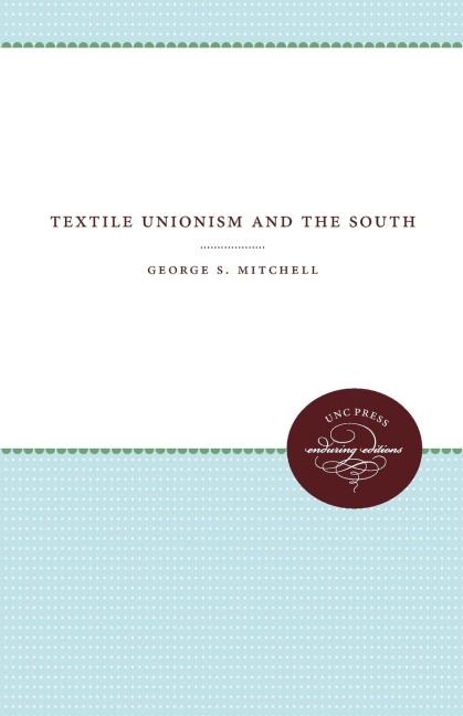 Textile Unionism and the South