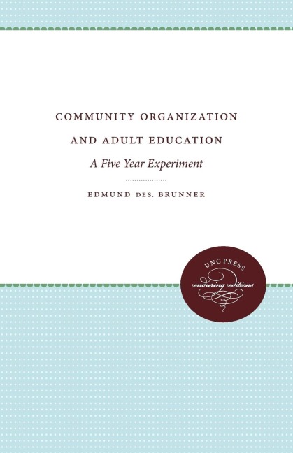 Community Organization and Adult Education: A Five Year Experiment