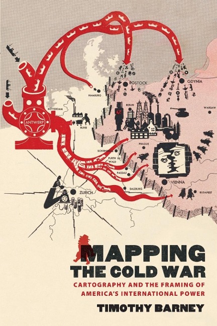 Mapping the Cold War: Cartography and the Framing of Americas International Power