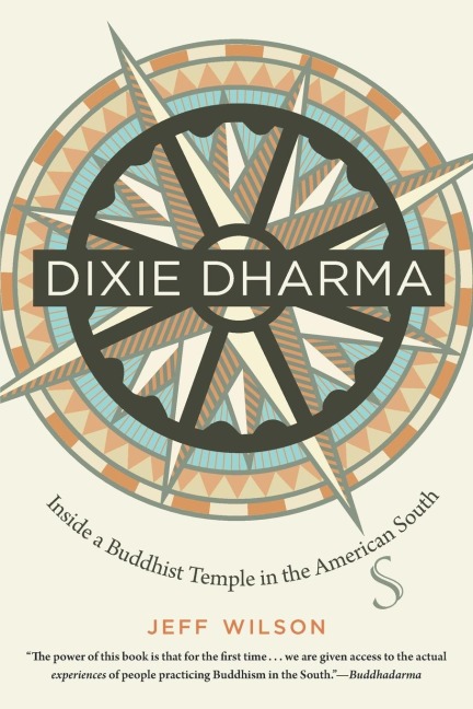 Dixie Dharma: Inside a Buddhist Temple in the American South