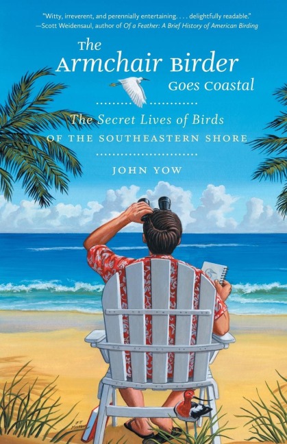 The Armchair Birder Goes Coastal: The Secret Lives of Birds of the Southeastern Shore