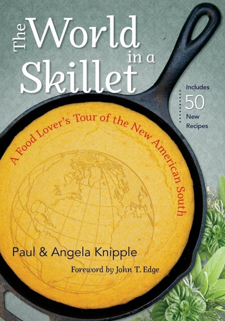 The World in a Skillet: A Food Lovers Tour of the New American South