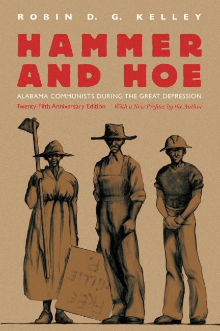 Hammer and Hoe: Alabama Communists During the Great Depression