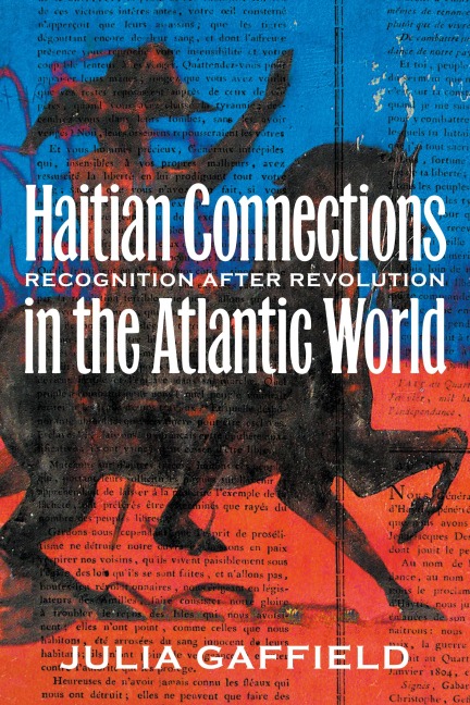 Haitian Connections in the Atlantic World: Recognition after Revolution