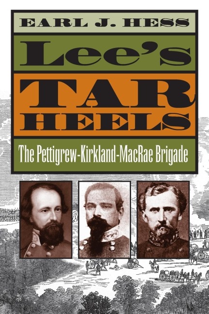 Lees Tar Heels: The Pettigrew-Kirkland-MacRae Brigade