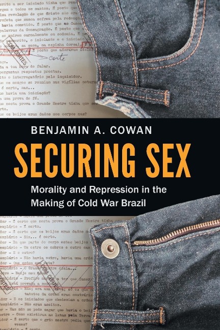 Securing Sex Morality and Repression in the Making of Cold War Brazil
