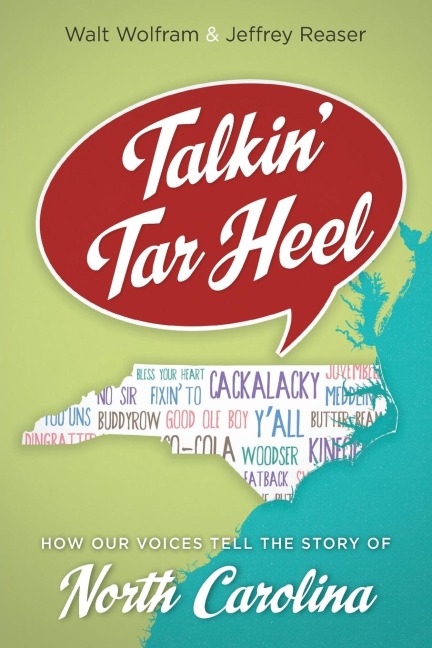 Talkin Tar Heel: How Our Voices Tell the Story of North Carolina