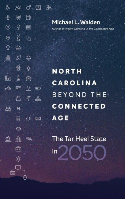 North Carolina beyond the Connected Age: The Tar Heel State in 2050