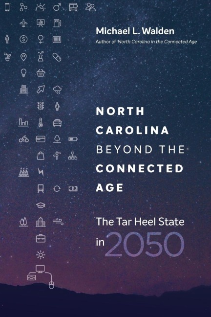 North Carolina beyond the Connected Age: The Tar Heel State in 2050