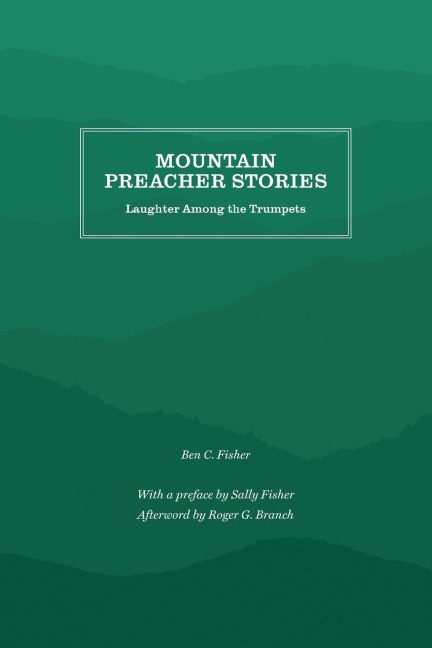 Mountain Preacher Stories: Laughter Among the Trumpets