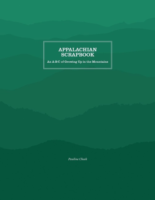 Appalachian Scrapbook: An A-B-C of Growing Up in the Mountains