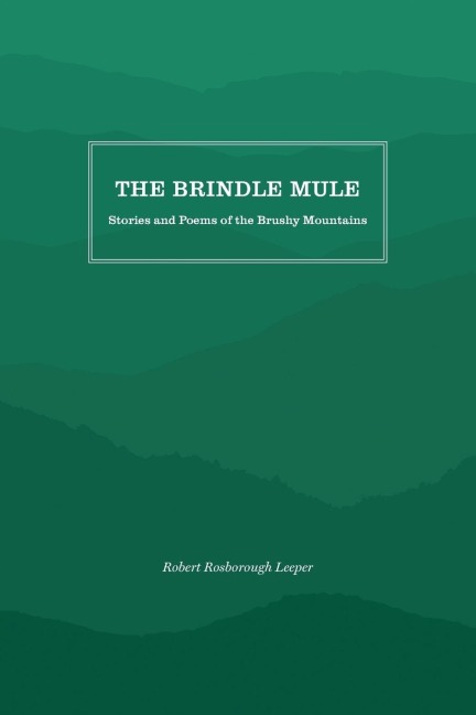The Brindle Mule: Stories and Poems of the Brushy Mountains