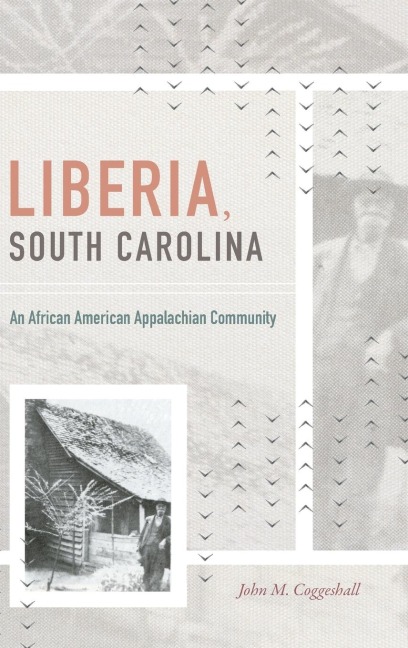 Liberia, South Carolina: An African American Appalachian Community