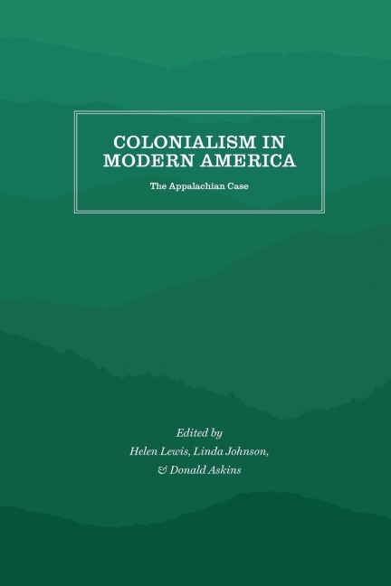 Colonialism in Modern America: The Appalachian Case