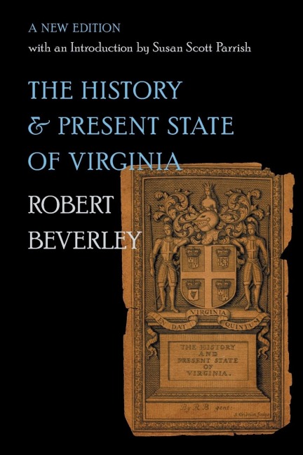 The History and Present State of Virginia: A New Edition with an Introduction by Susan Scott Parrish