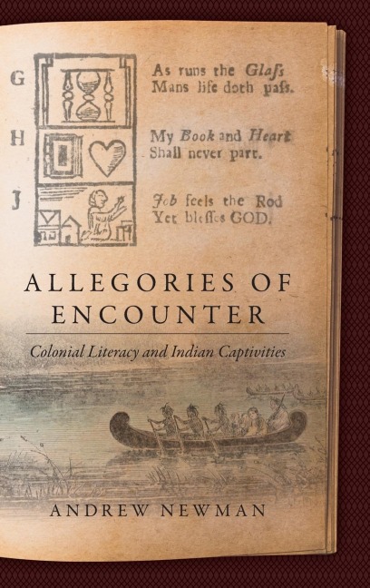 Allegories of Encounter: Colonial Literacy and Indian Captivities