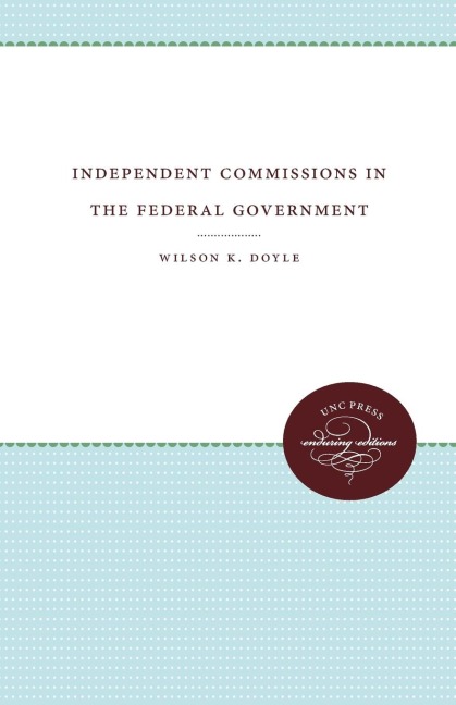 Independent Commissions in the Federal Government