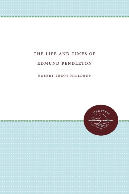 The Life and Times of Edmund Pendleton