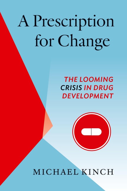 A Prescription for Change: The Looming Crisis in Drug Development
