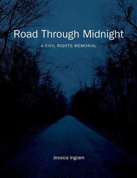 Road Through Midnight: A Civil Rights Memorial