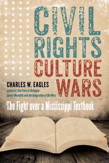 Civil Rights, Culture Wars: The Fight over a Mississippi Textbook