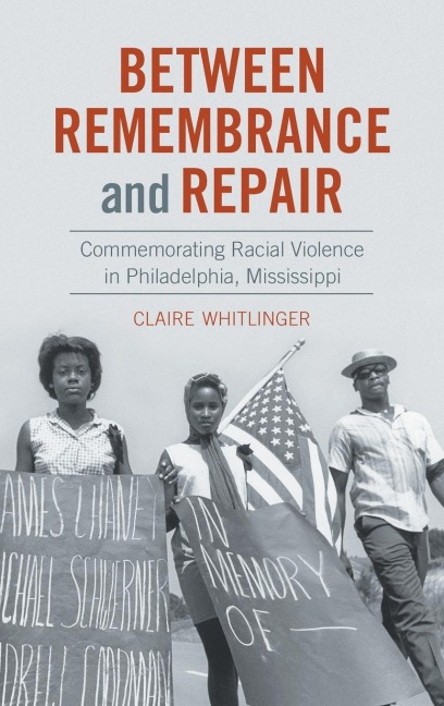 Between Remembrance and Repair: Commemorating Racial Violence in Philadelphia, Mississippi