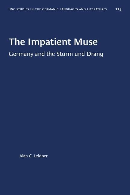 The Impatient Muse: Germany and the Sturm Und Drang