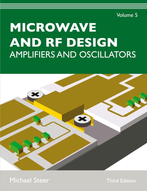 Microwave and RF Design, Volume 5: Amplifiers and Oscillators