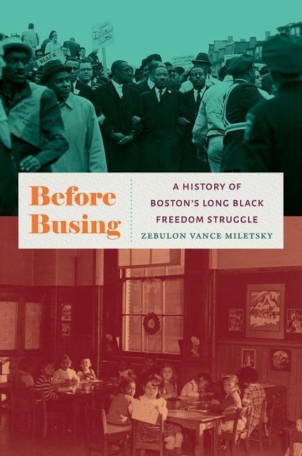 Before Busing: A History of Bostons Long Black Freedom Struggle