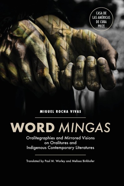 Word Mingas: Oralitegraphies and Mirrored Visions on Oralitures and Indigenous Contemporary Literatures