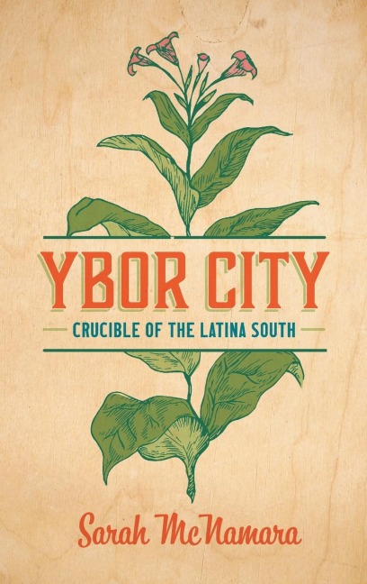 Ybor City: Crucible of the Latina South