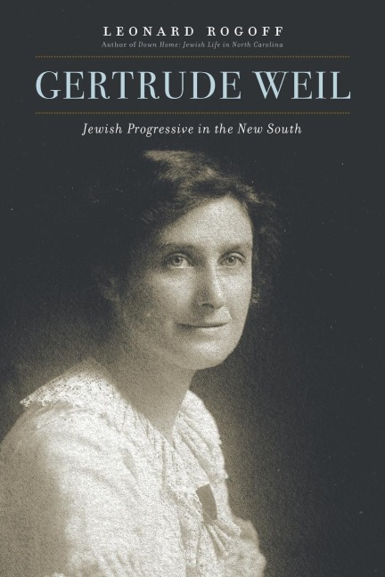 Gertrude Weil: Jewish Progressive in the New South