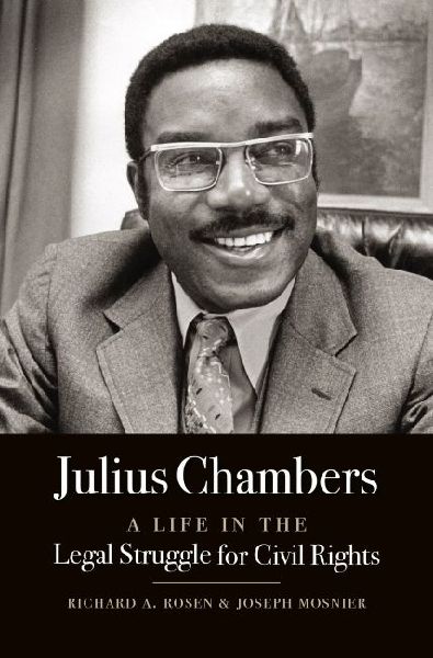 Julius Chambers: A Life in the Legal Struggle for Civil Rights