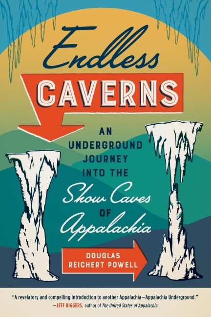 Endless Caverns: An Underground Journey into the Show Caves of Appalachia