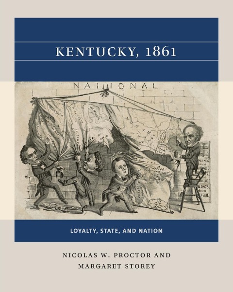 Kentucky, 1861: Loyalty, State, and Nation