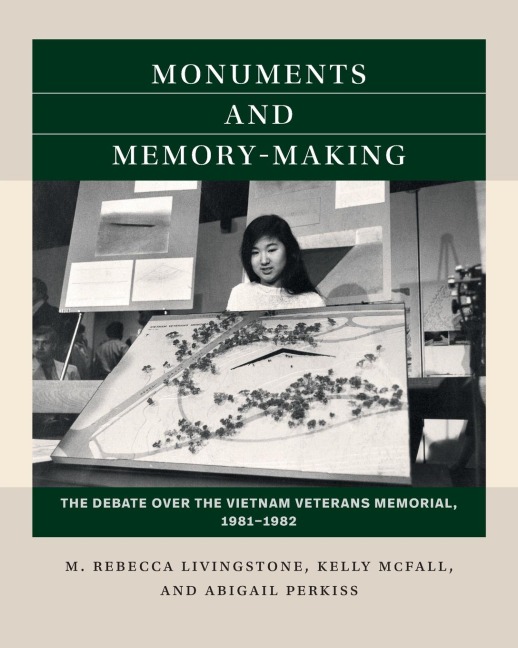 Monuments and Memory-Making: The Debate over the Vietnam Veterans Memorial, 1981-1982