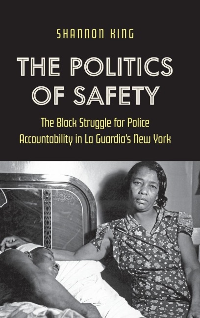 The Politics of Safety: The Black Struggle for Police Accountability in La Guardias New York