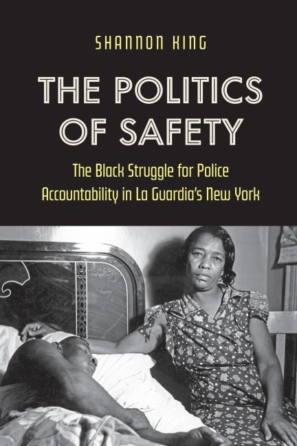 The Politics of Safety: The Black Struggle for Police Accountability in La Guardia's New York