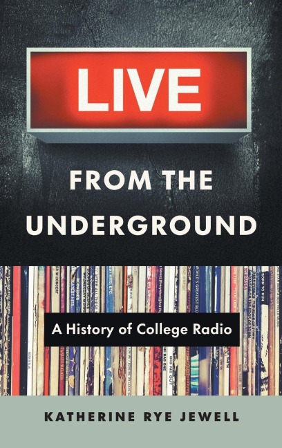 Live from the Underground: A History of College Radio