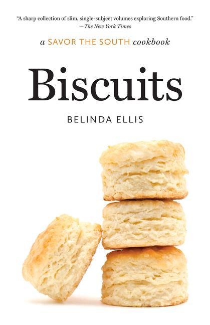 Biscuits: a Savor the South cookbook
