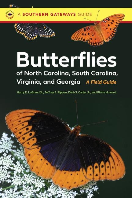 Butterflies of North Carolina, South Carolina, Virginia, and Georgia: A Field Guide